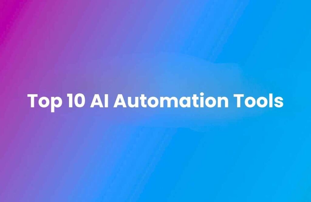 Gradient background transitioning from purple to blue with white text reading ‘Top 10 AI Automation Tools’ centered on the image.