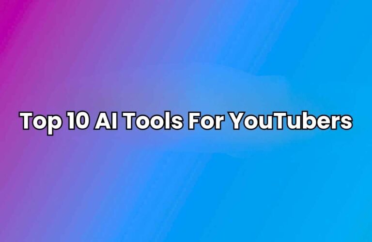 “Colorful gradient background with the text ‘Top 10 AI Tools For YouTubers’ written in bold white letters.”