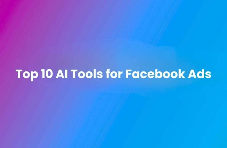 Featured image showing the text “Top 10 AI Tools for Facebook Ads” in clean white typography on a modern blue-to-purple gradient background, representing a curated list of the best AI tools for creating, optimizing, and scaling Facebook advertising campaigns.