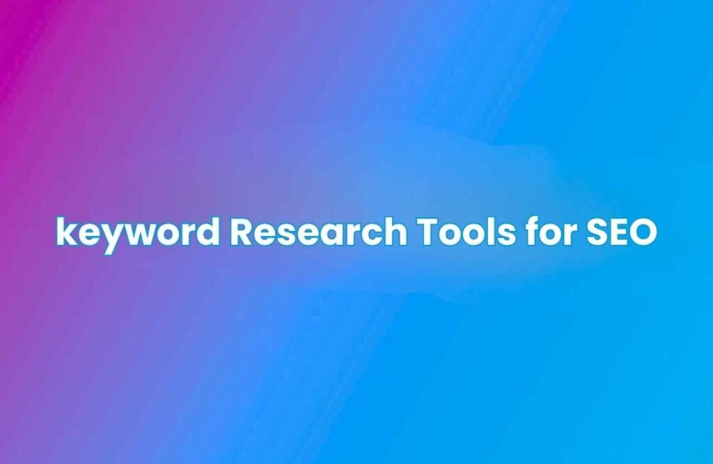 Featured image displaying the text “Keyword Research Tools for SEO” in bold white typography on a purple-to-blue gradient background, representing a guide to search engine optimization keyword research tools.