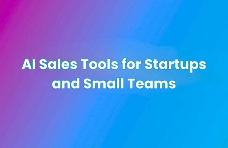 AI sales tools banner with a purple-to-blue gradient background and the text “AI Sales Tools for Startups and Small Teams” centered in bold white font.