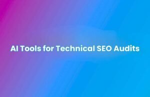 Gradient background in pink, purple, and blue with white text that reads “AI Tools for Technical SEO Audits.”