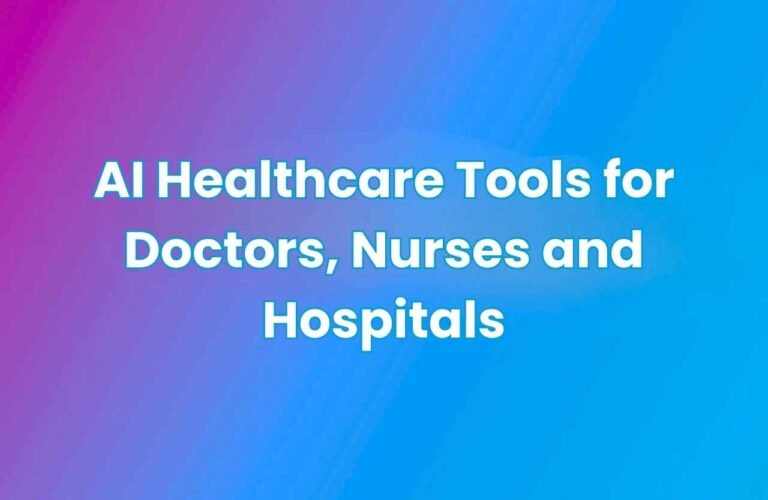 A title slide with a pink-purple-to-blue gradient background displaying the text ‘AI Healthcare Tools for Doctors, Nurses and Hospitals’ in large white letters.