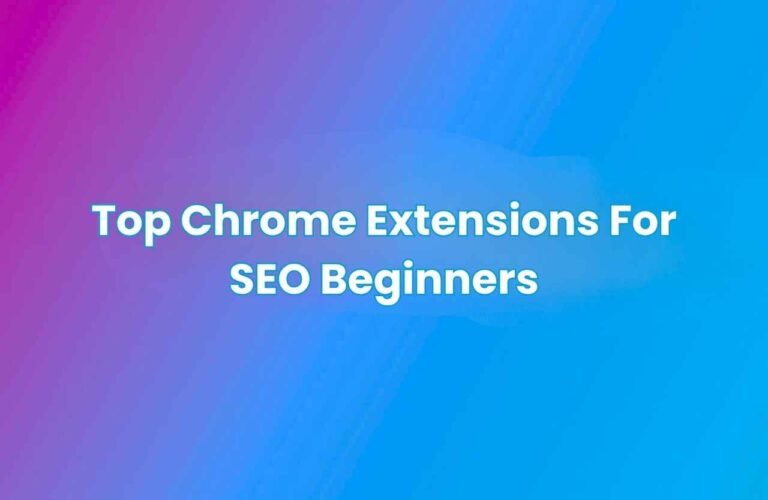 A gradient background transitioning from purple to blue with centered white text reading “Top Chrome Extensions For SEO Beginners