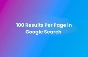100 results per page in Google Search concept banner with gradient background and centered text, illustrating how to increase Google search results per page settings for better browsing and SEO research efficiency.
